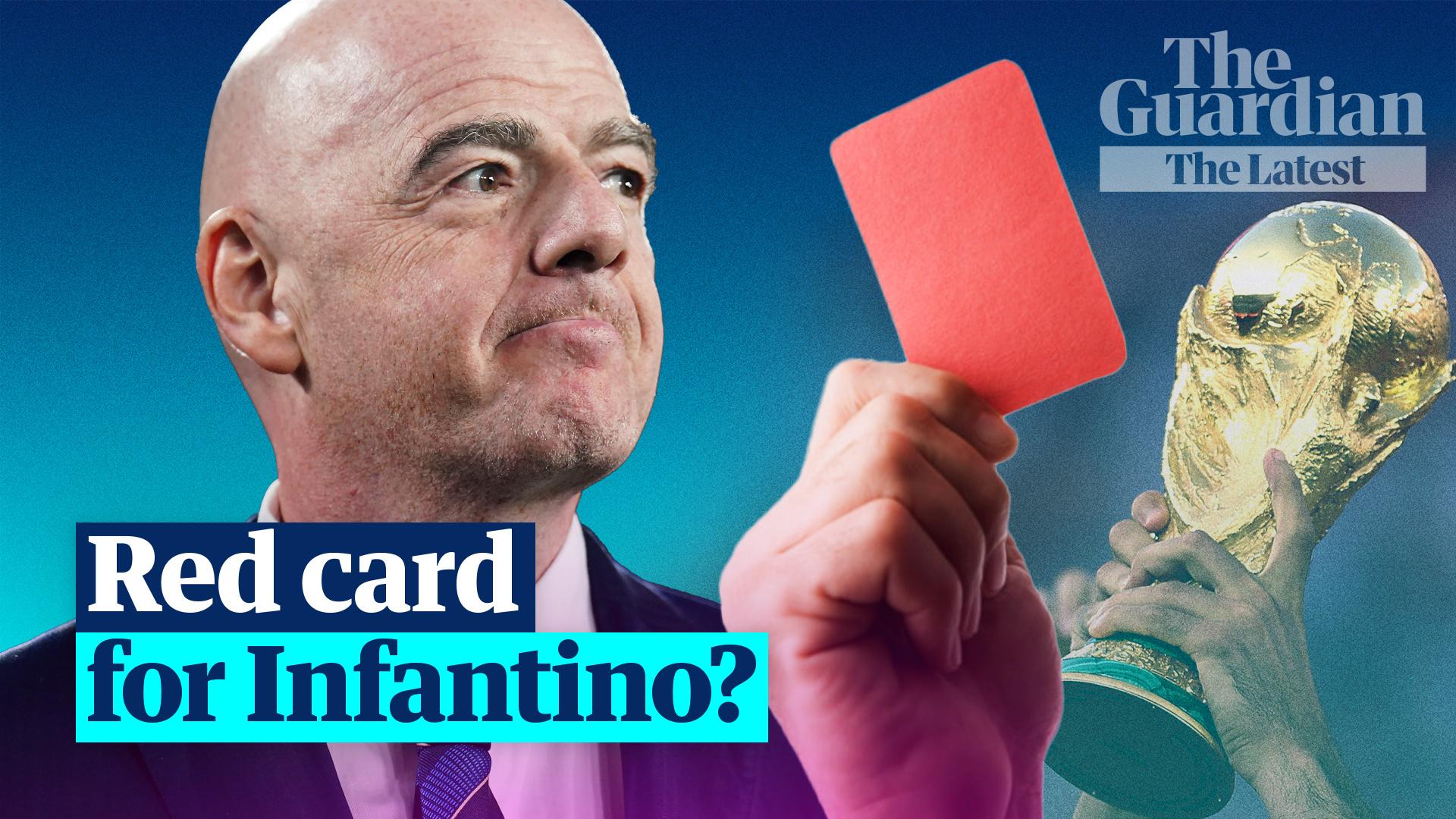 Is Gianni Infantino’s time up as Fifa president? - The Latest